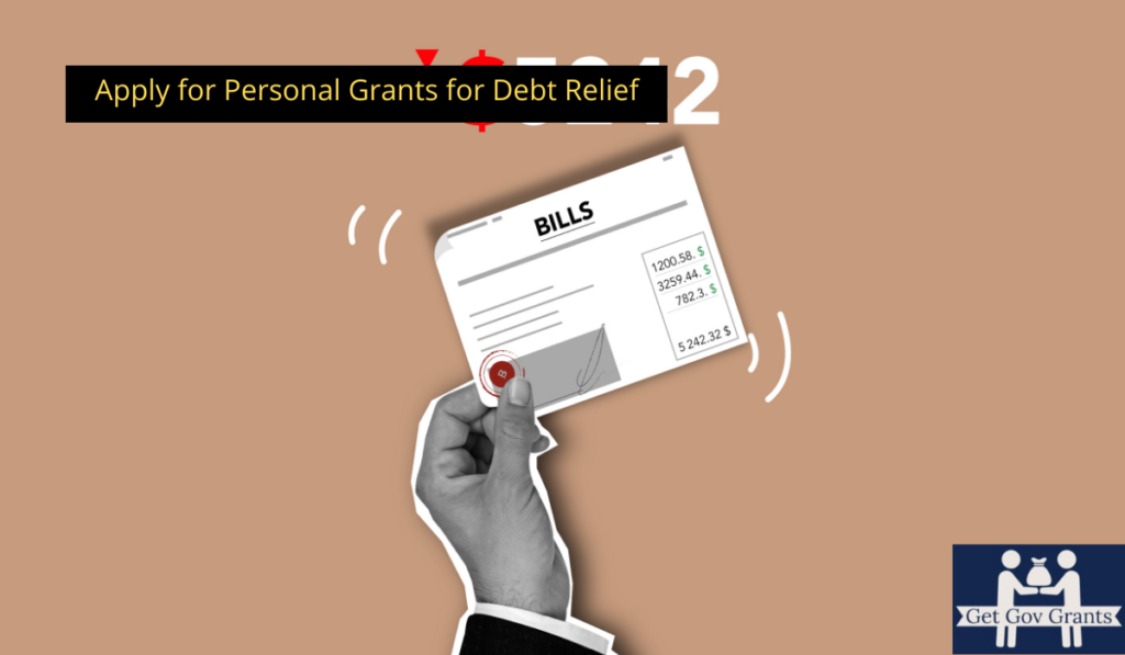 Apply for Personal Grants for Debt Relief