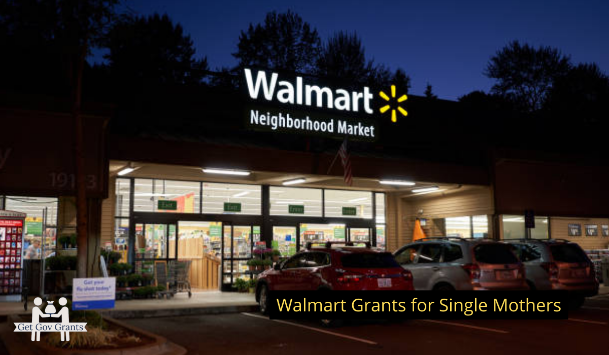Walmart Grants for Single Mothers 2023 Apply Now