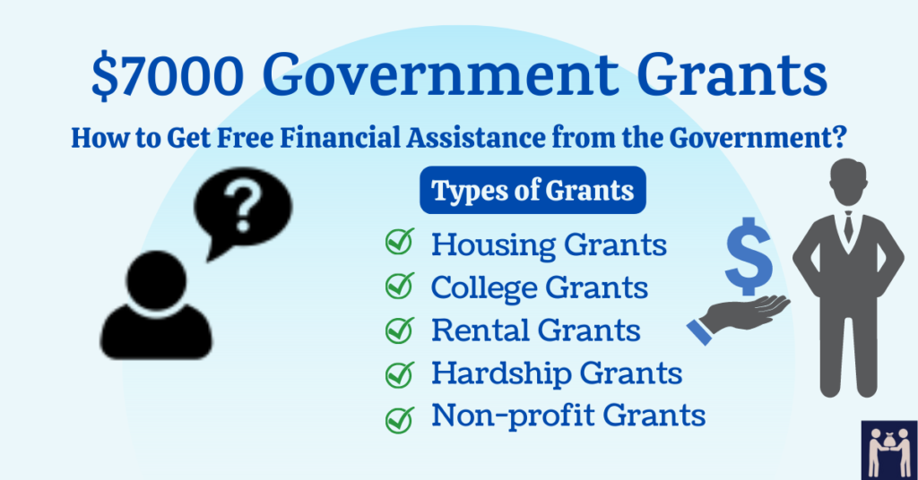 $7000 Government Grants
