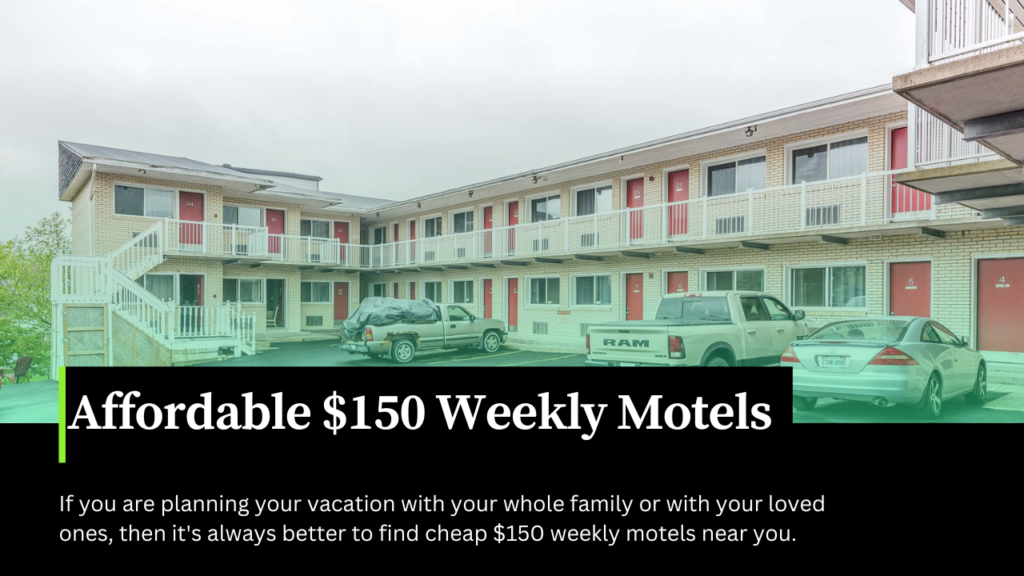 Cheap $150 Weekly Motels Near Me