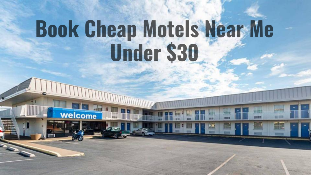 Book Cheap Motels Near Me Under $30