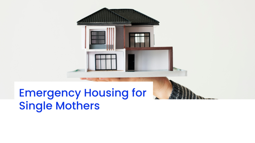 Emergency Housing for Single Mothers with Low Income