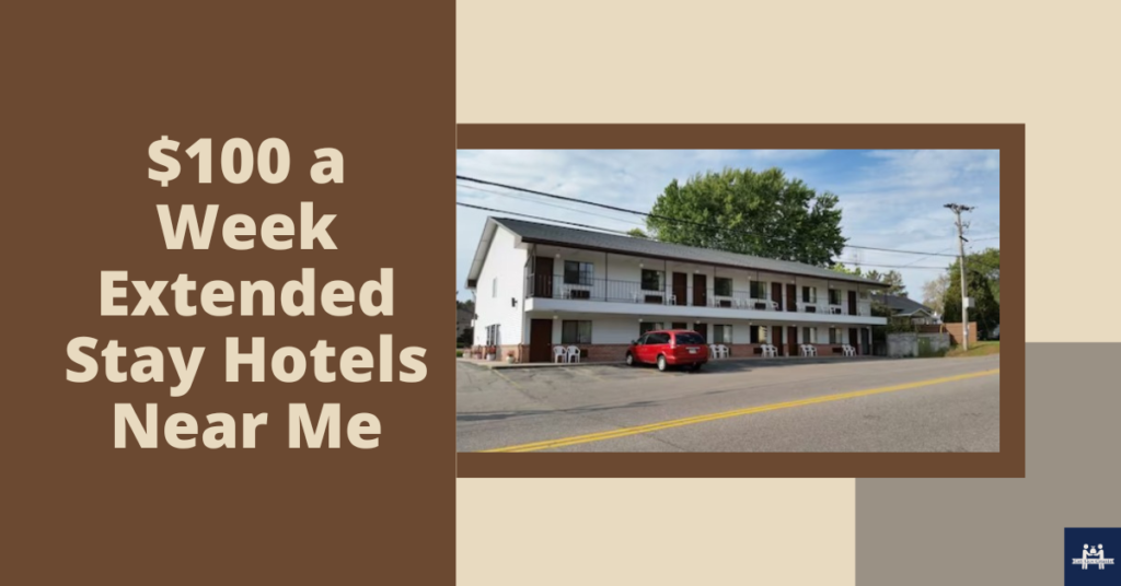 $100 a Week Extended Stay Hotels Near Me