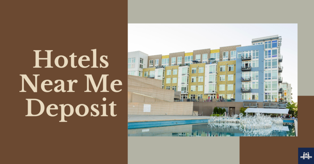 Hotels Near Me No Deposit