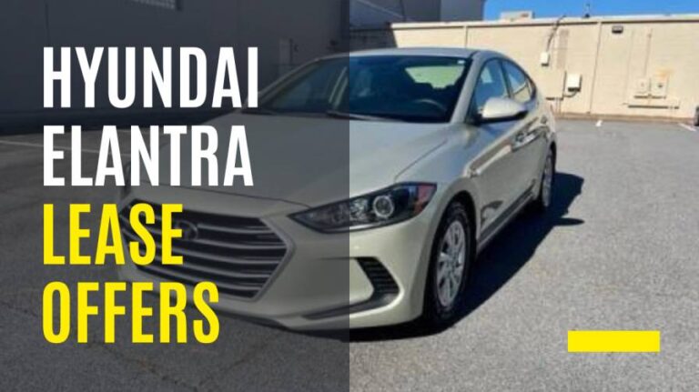 Best Hyundai Elantra Lease $119 a Month [Limited Time Offer]