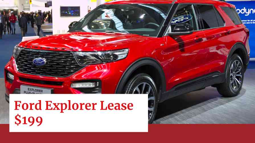 Ford Explorer Lease $199