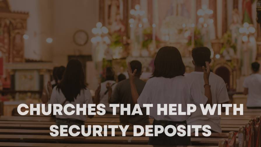 Churches That Help With Security Deposits