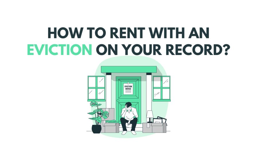 How to Rent with an Eviction on Your Record