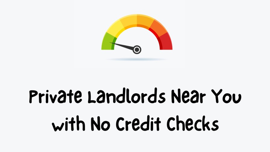 Private Landlords Near You with No Credit Checks