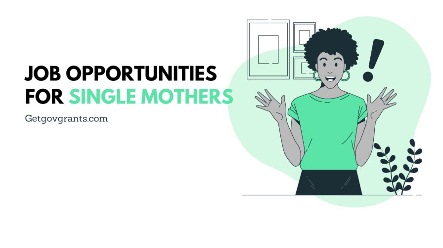 Job Opportunities for Single Mothers