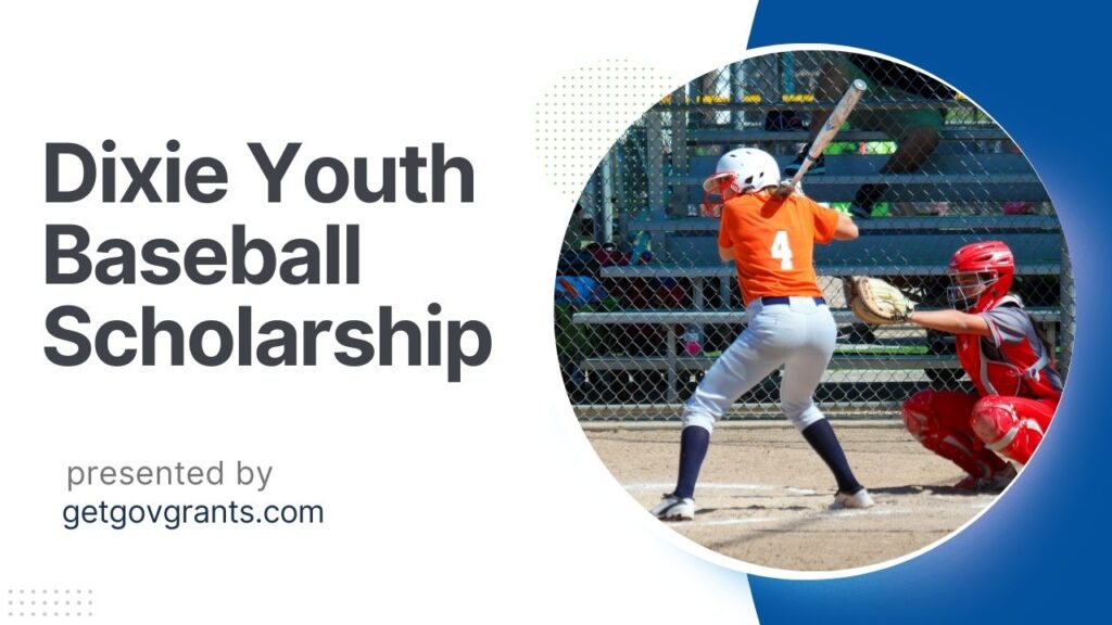 Dixie Youth Baseball Scholarship 2024