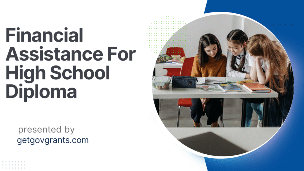Financial Assistance For High School Diploma