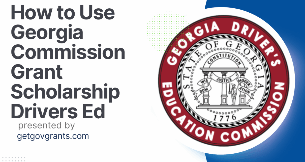 How to Use Georgia Commission Grant Scholarship Drivers Ed