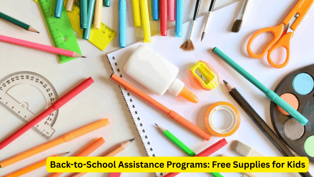 Back-to-School Assistance Programs Free Supplies for Kids