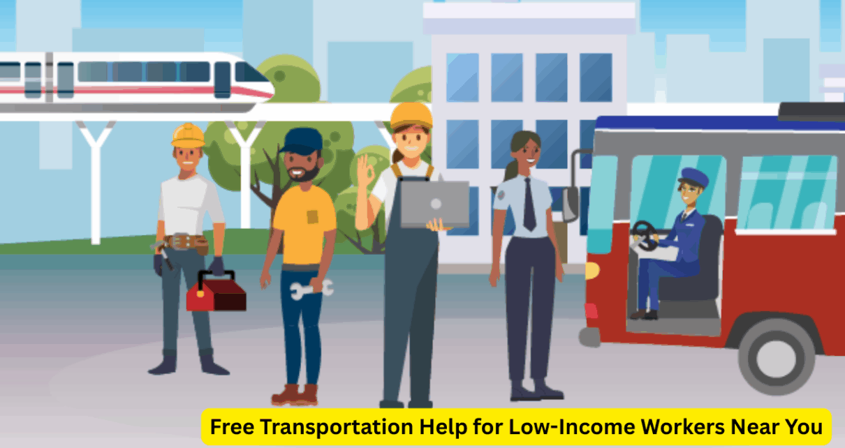 Free Transportation Help for Low-Income Workers Near You