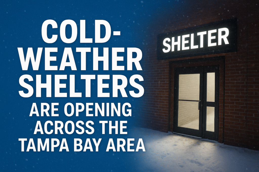 Cold weather shelters are opening across the Tampa Bay Area