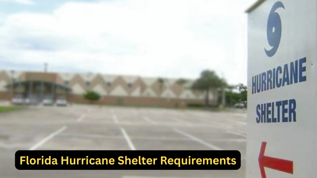 Florida Hurricane Shelter Requirements