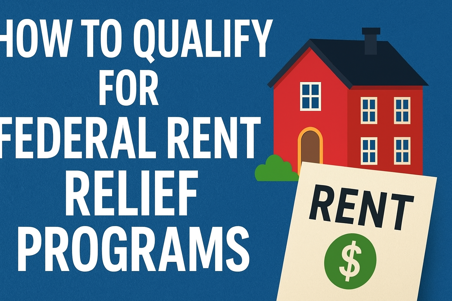 How to Qualify for Federal Rent Relief Programs